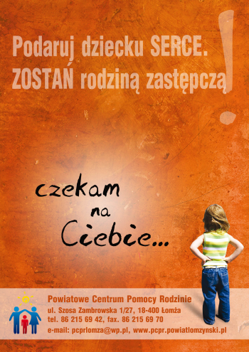 Podaruj dziecku SERCE. Zostań Rodziną Zastępczą!
